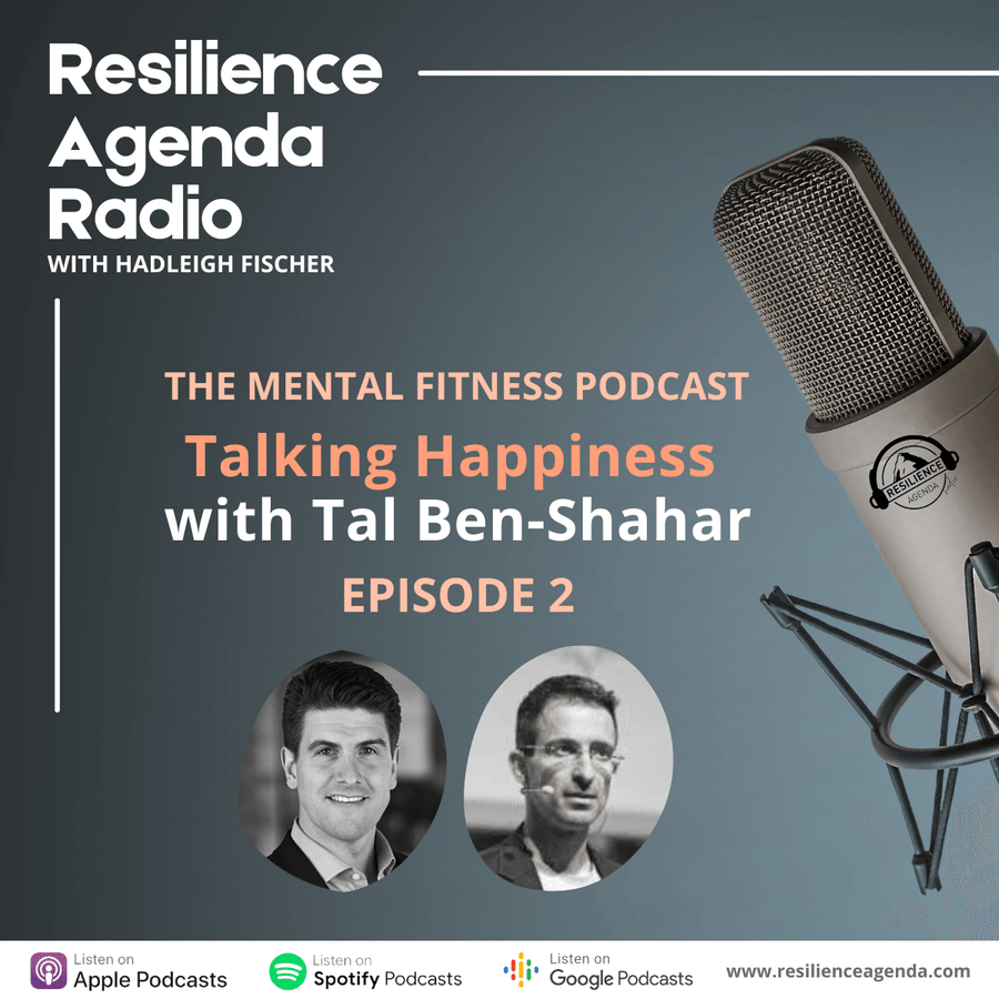 Resilience Agenda Radio - Talking Happiness With Tal Ben-Shahar - Ep. 2